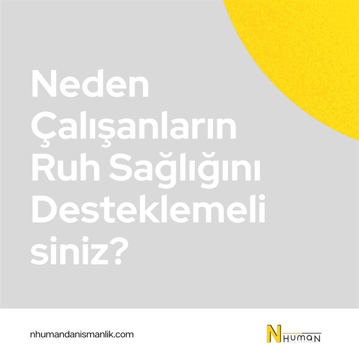 Neden Çalışanların Ruh Sağlığını Desteklemelisiniz?