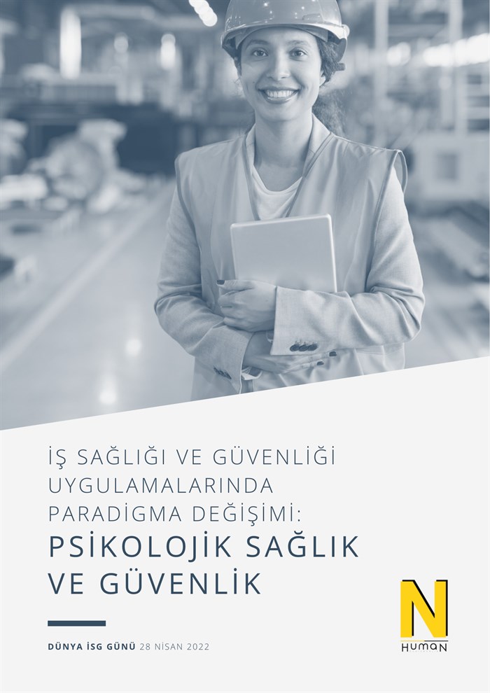 İş Sağlığı ve Güvenliği Uygulamalarında Paradigma Değişimi: Psikolojik Sağlık ve Güvenlik