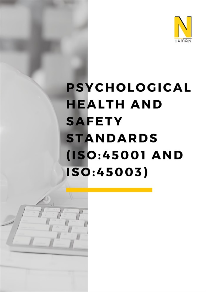 Psychological Health and Safety Standards (ISO:45001 and ISO:45003)