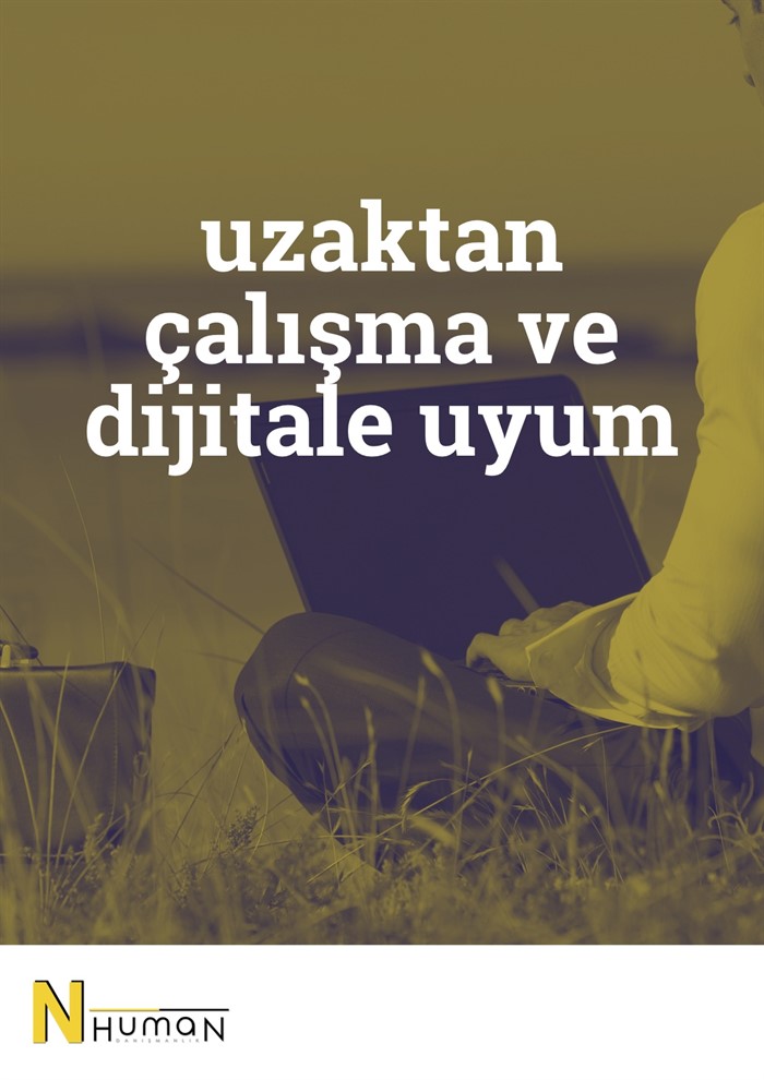 Uzaktan Çalışma ve Dijitale Uyum