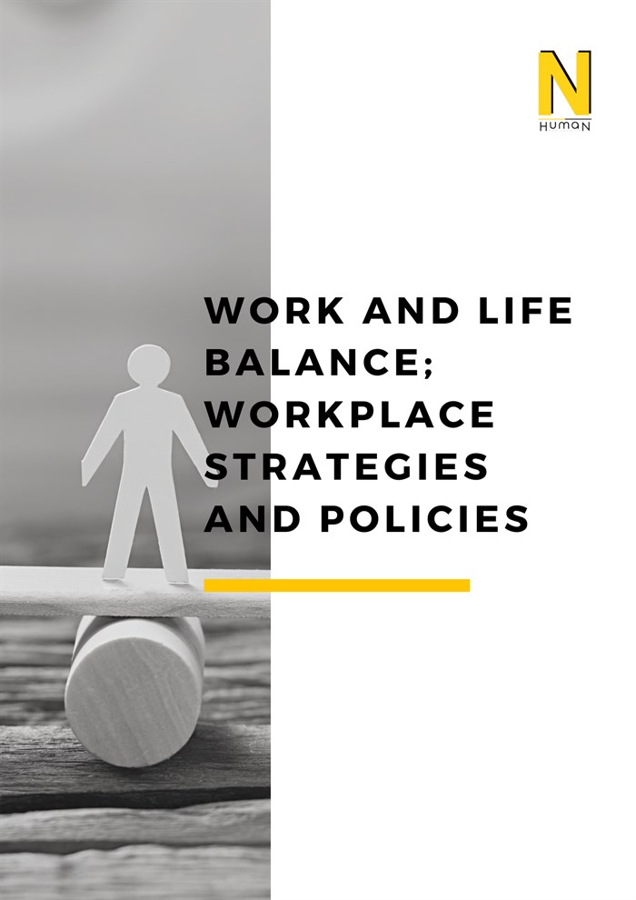 Work and Life Balance; Workplace Strategies and Policies